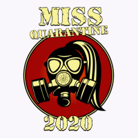 Miss Quarantine 2020 Tank Top | Artistshot