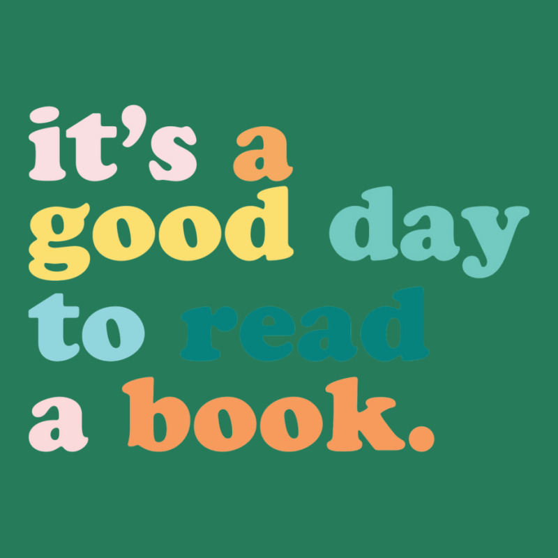 It’s A Good Day To Read A Book Classic T-shirt | Artistshot