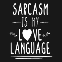 Funny , Sarcasm Is My Love Language, , Funny Tee, Sarcastic Tshirt, Sa Flannel Shirt | Artistshot