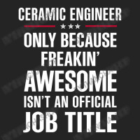 Gift For Freakin' Awesome Ceramic Engineer 3/4 Sleeve Shirt | Artistshot