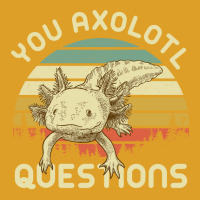 Funny Quote Animal You Axolotl Girl Green T-shirt | Artistshot