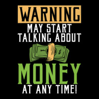 Warning May Start Talking About Money At Any Time Pocket T-shirt | Artistshot