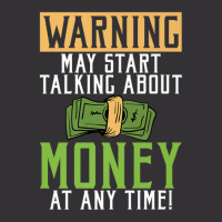 Warning May Start Talking About Money At Any Time Vintage Hoodie | Artistshot