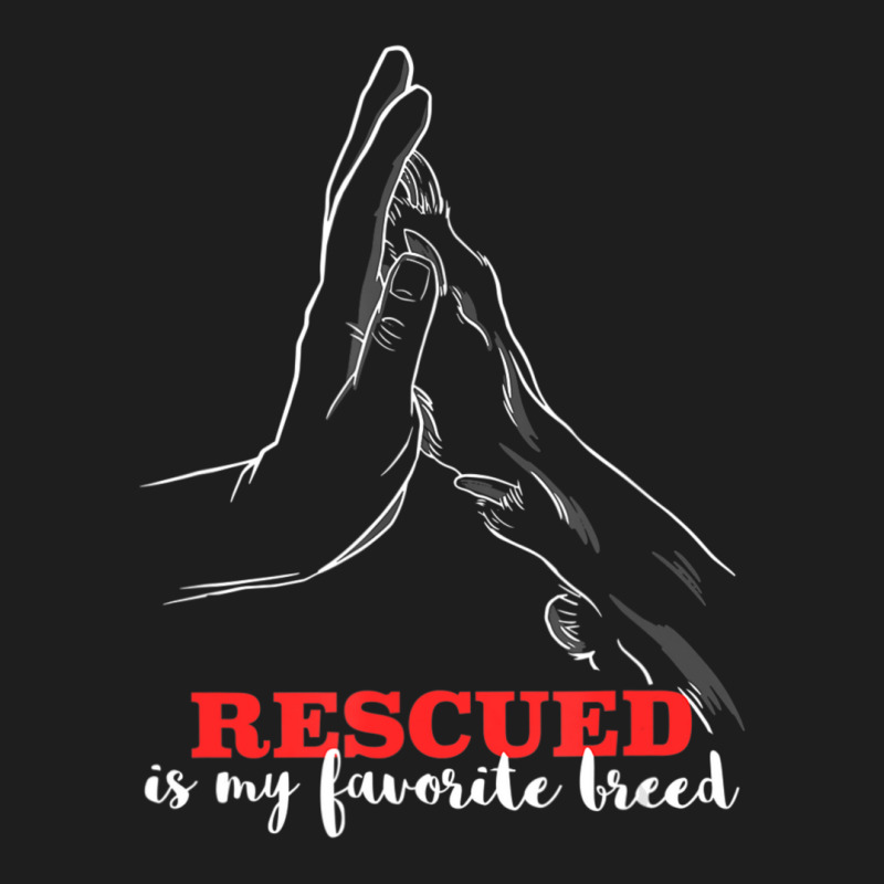 Trending Rescued Is My Favorite Breed Animal Shelter Rescue Dogs Classic T-shirt by michealyoungerlk01 | Artistshot