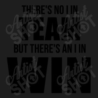 Hot Trend There's No I In Team, But There's An I In Win Classic T-shirt | Artistshot