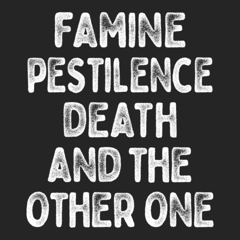 Famine Pestilence Death And The Other One Unisex Hoodie | Artistshot