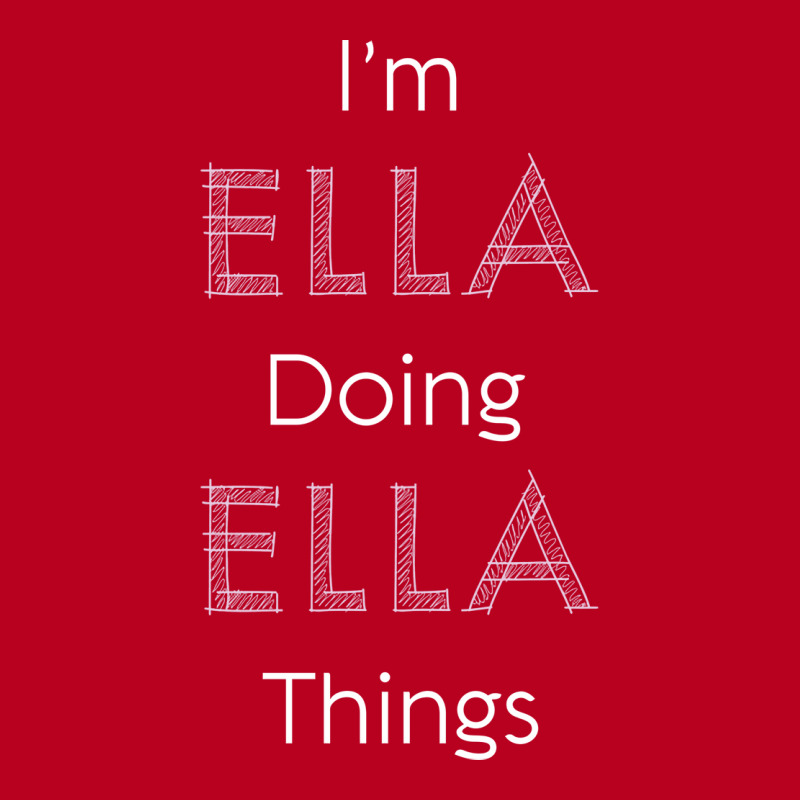 Im Ella Doing Ella Things Personalized Name Gift Woman Girl Pink Vinta Classic T-shirt by hafeesoesoeq | Artistshot