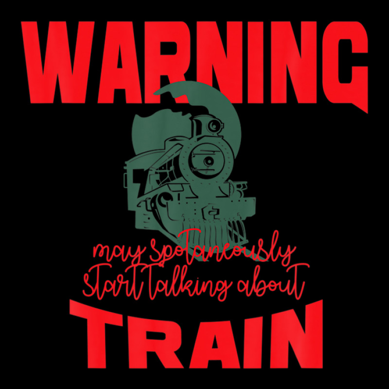 Warning May Spontaneously Start Talking About Train Zipper Hoodie by wijbetowners | Artistshot