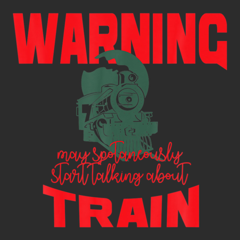 Warning May Spontaneously Start Talking About Train Exclusive T-shirt by wijbetowners | Artistshot