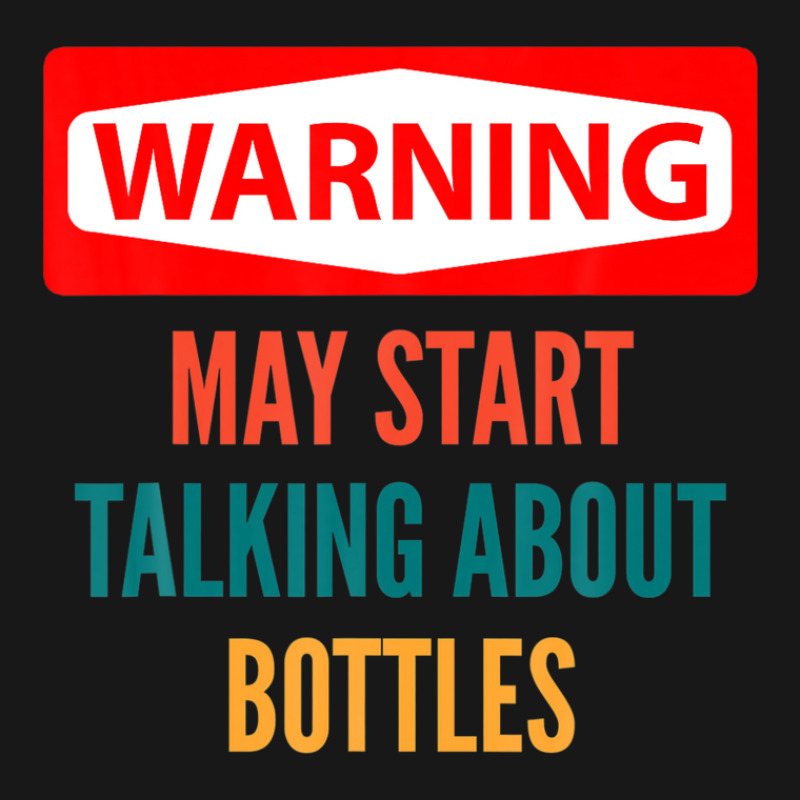 Warning May Start Talking About Bottles Flannel Shirt | Artistshot