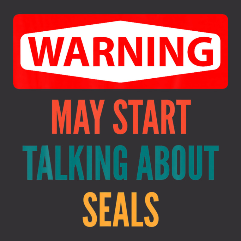 Warning May Start Talking About Seals Vintage Short | Artistshot