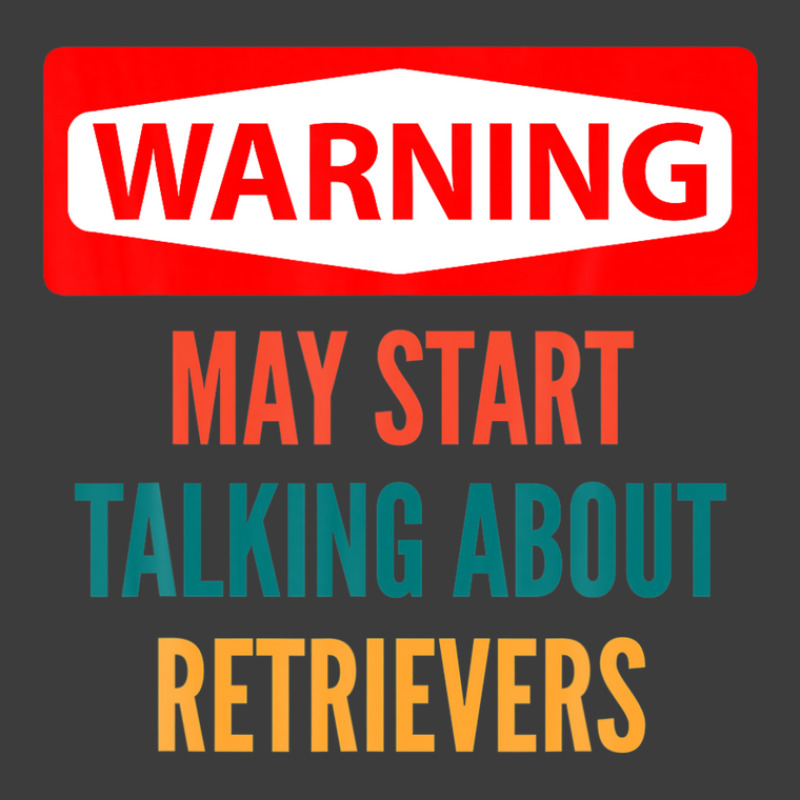 Warning May Start Talking About Retrievers Men's Polo Shirt | Artistshot