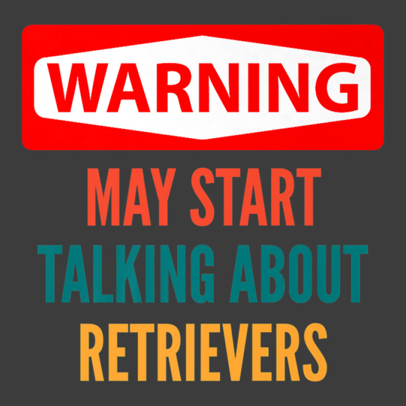 Warning May Start Talking About Retrievers Men's Polo Shirt | Artistshot