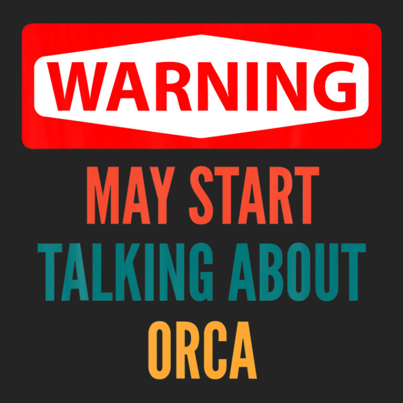 Warning May Start Talking About Orca 3/4 Sleeve Shirt | Artistshot