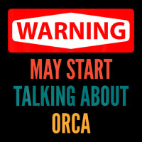 Warning May Start Talking About Orca Long Sleeve Shirts | Artistshot