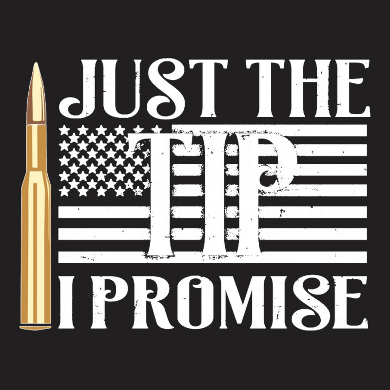 Printed Kicks Just The Tip I Promise Usa Flag 5 56 Bullet Sweatshirt T-shirt | Artistshot