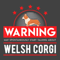 Warning May Spontaneously Start Talking About Welsh Corgi Vintage T-shirt | Artistshot