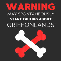 Warning May Spontaneously Start Talking About Griffonlands Exclusive T-shirt | Artistshot