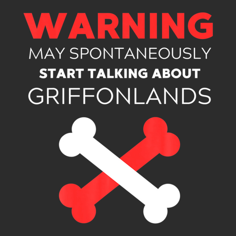 Warning May Spontaneously Start Talking About Griffonlands Exclusive T-shirt | Artistshot