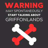 Warning May Spontaneously Start Talking About Griffonlands Vintage Hoodie | Artistshot