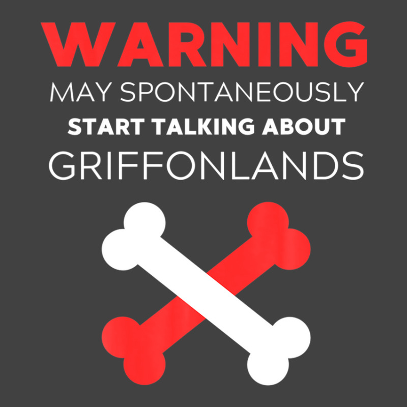 Warning May Spontaneously Start Talking About Griffonlands Vintage T-shirt | Artistshot