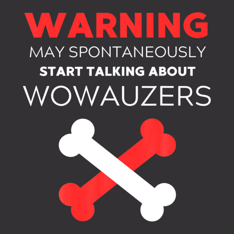 Warning May Spontaneously Start Talking About Wowauzers Vintage Short | Artistshot