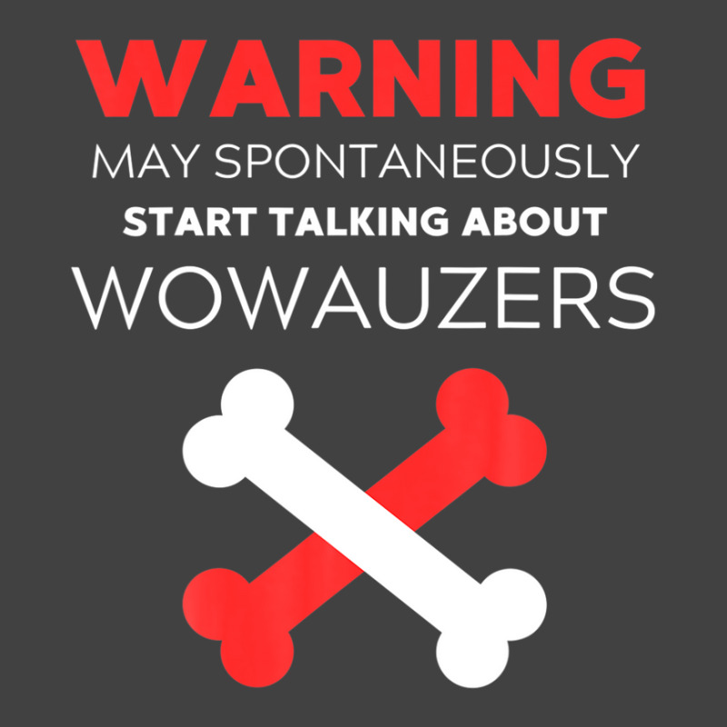 Warning May Spontaneously Start Talking About Wowauzers Vintage T-shirt | Artistshot