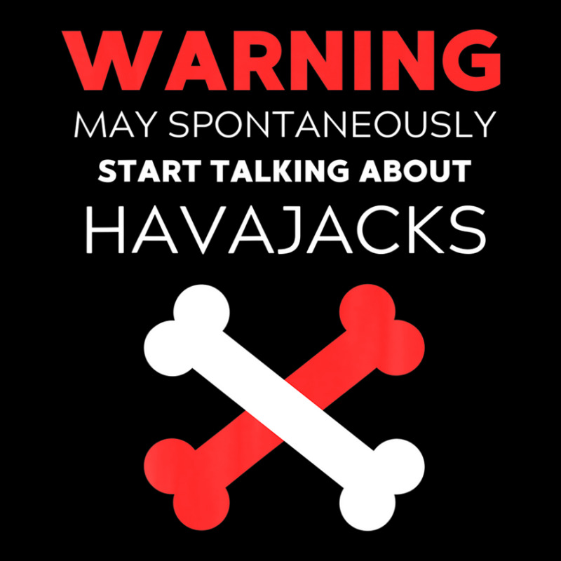 Warning May Spontaneously Start Talking About Havajacks Graphic T-shirt | Artistshot