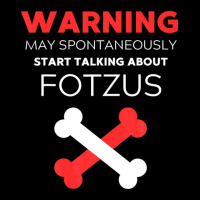 Warning May Spontaneously Start Talking About Fotzus Graphic T-shirt | Artistshot