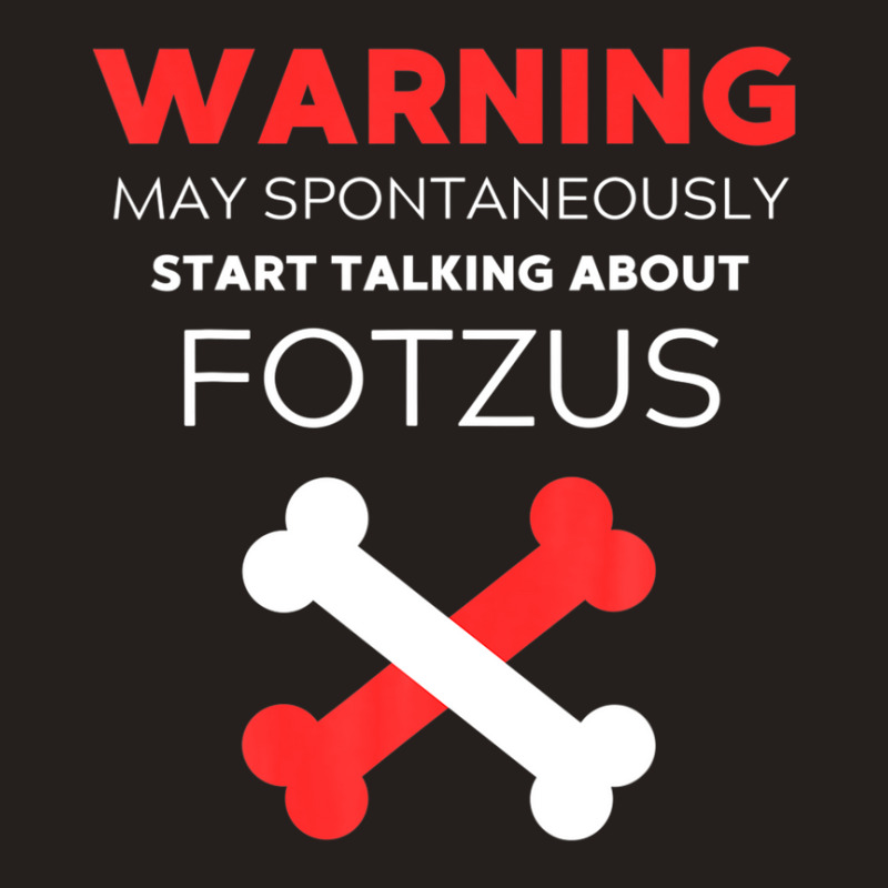 Warning May Spontaneously Start Talking About Fotzus Tank Top | Artistshot