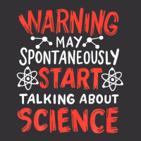 Warning May Spontaneously Start Talking About Science Vintage Hoodie | Artistshot