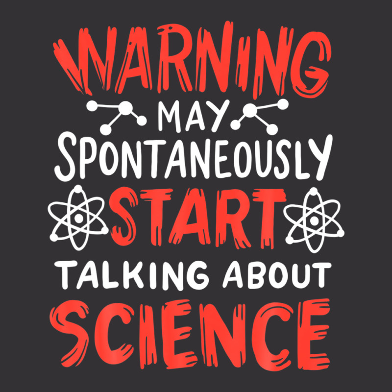 Warning May Spontaneously Start Talking About Science Vintage Hoodie | Artistshot