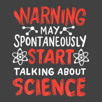 Warning May Spontaneously Start Talking About Science Vintage T-shirt | Artistshot