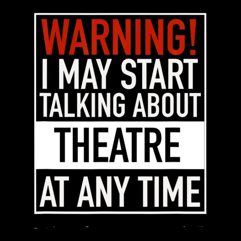 Warning May Start Talking Theatre At Any Time Pocket T-shirt | Artistshot