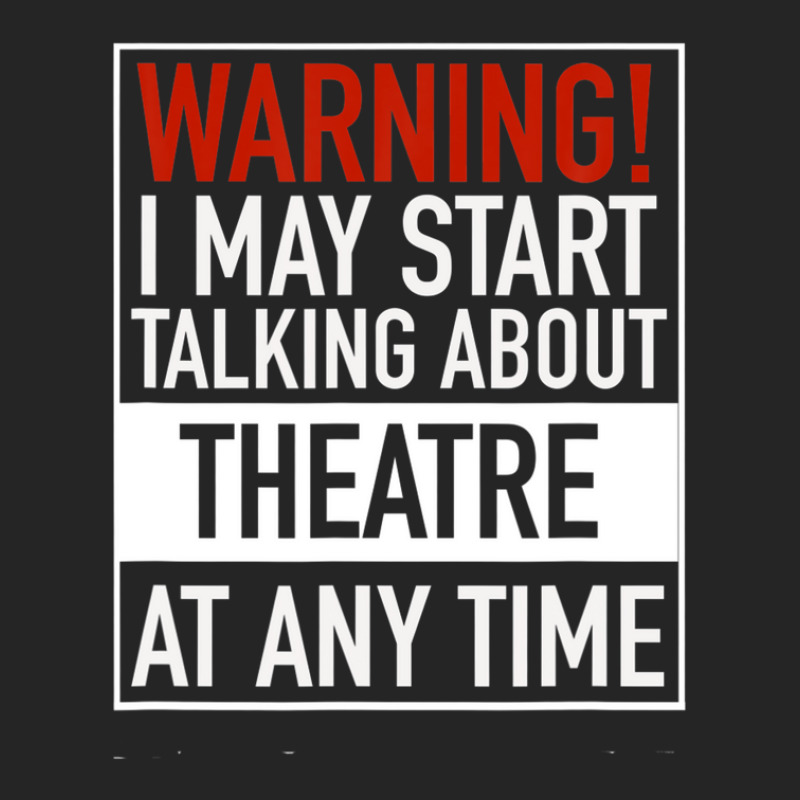 Warning May Start Talking Theatre At Any Time Unisex Hoodie | Artistshot