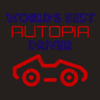 World's Best Autopia Driver Tank Top | Artistshot