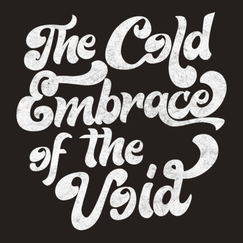 The Cold Embrace Of The Void Nihilist Statement Design Tank Top by ReenaKonicek | Artistshot