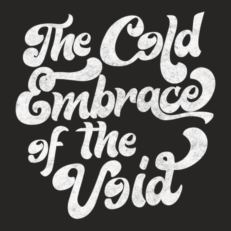 The Cold Embrace Of The Void Nihilist Statement Design Ladies Fitted T-Shirt by ReenaKonicek | Artistshot