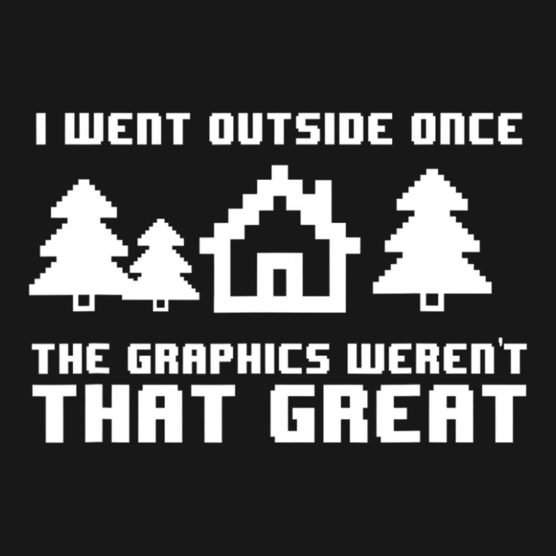 Limited Edition I Went Outside Once The Graphics Weren't That Great Flannel Shirt by Pannell Quintero | Artistshot