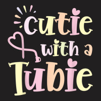 Cutie With A Tubie Feeding Tube Awareness G Button G Tube T Shirt T-shirt | Artistshot