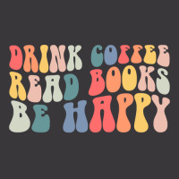 Drink Coffee Read Books Be Happy Groovy Coffee Lover Gifts Ladies Curvy T-shirt | Artistshot