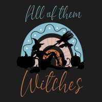 All Of Them Witches Men Sunisex Black Graphic T Shirt Super Soft Horro Classic T-shirt | Artistshot