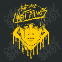 Limited Edition We Are Not Things (yellow) Women's Triblend Scoop T-shirt | Artistshot