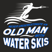 Never Underestimate An Old Man With Water Skis Waterski Premium T Shir Ladies Fitted T-shirt | Artistshot