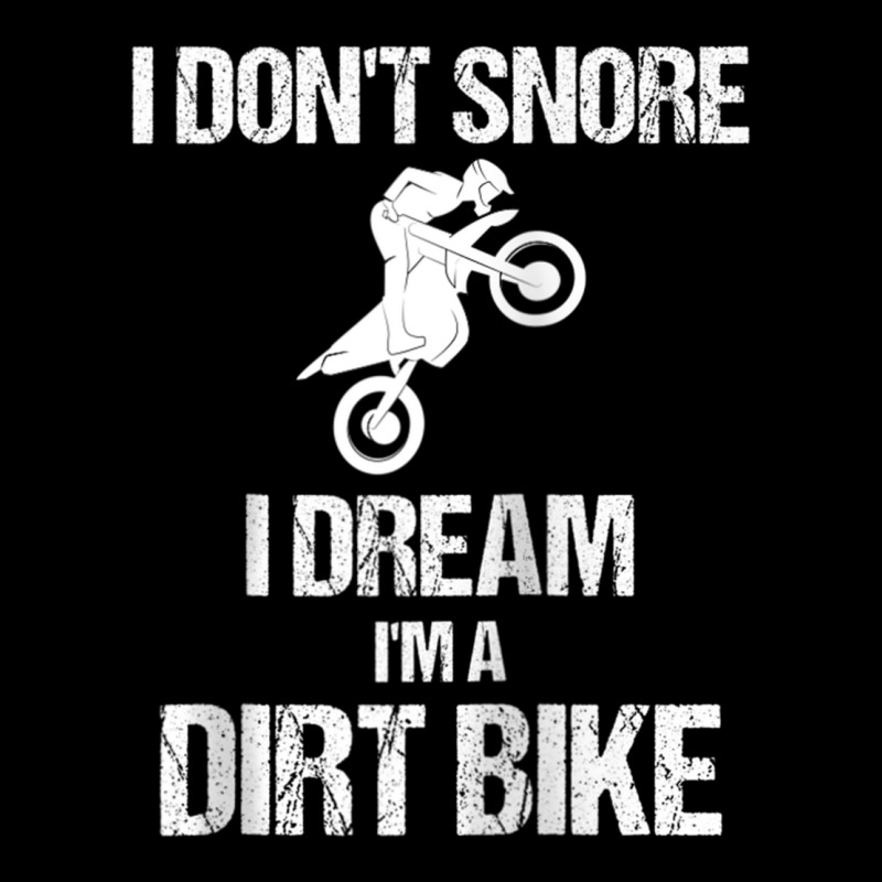 I Don't Snore I Dream I'm A Dirt Bike Motocross Lover Gift Raglan Base Zipper Hoodie | Artistshot