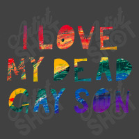 Limited Edition I Love My Dead Gay Son Vintage T-shirt | Artistshot