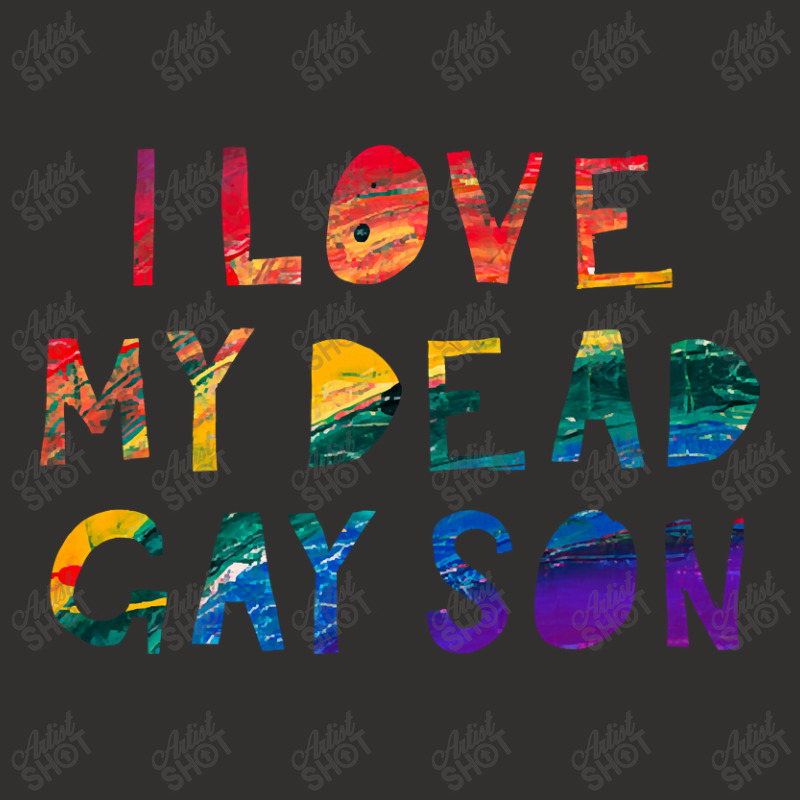 Limited Edition I Love My Dead Gay Son Champion Hoodie | Artistshot