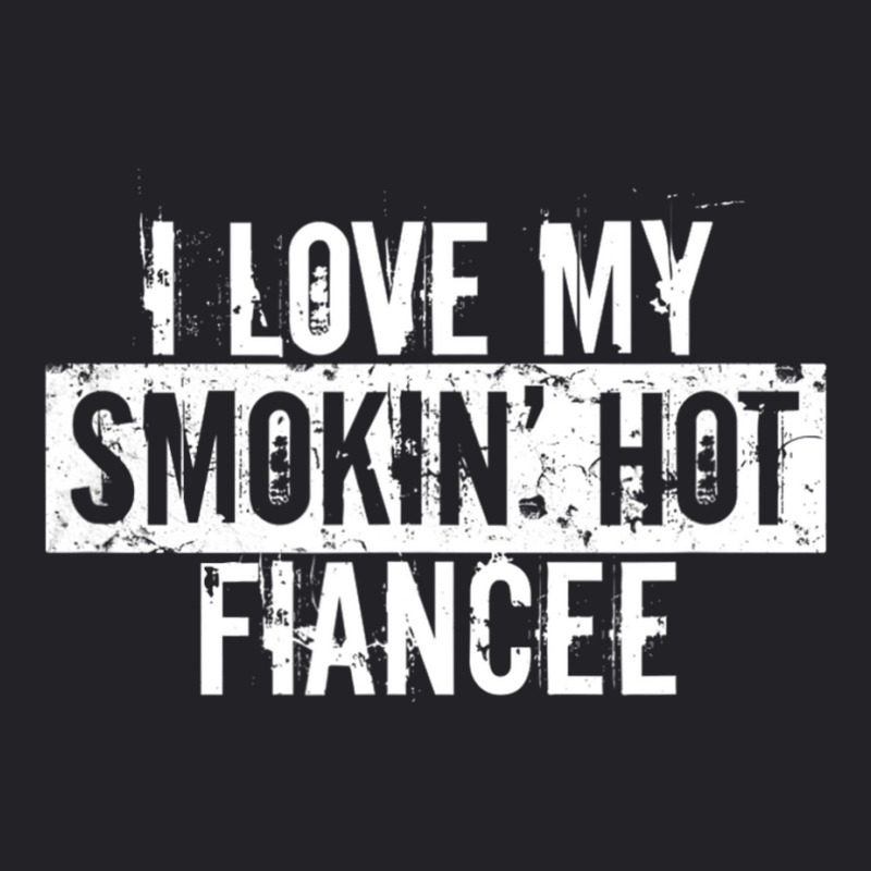 Funny I Love My Smokin  Hot Fiancee Valentine Love Youth Tee | Artistshot