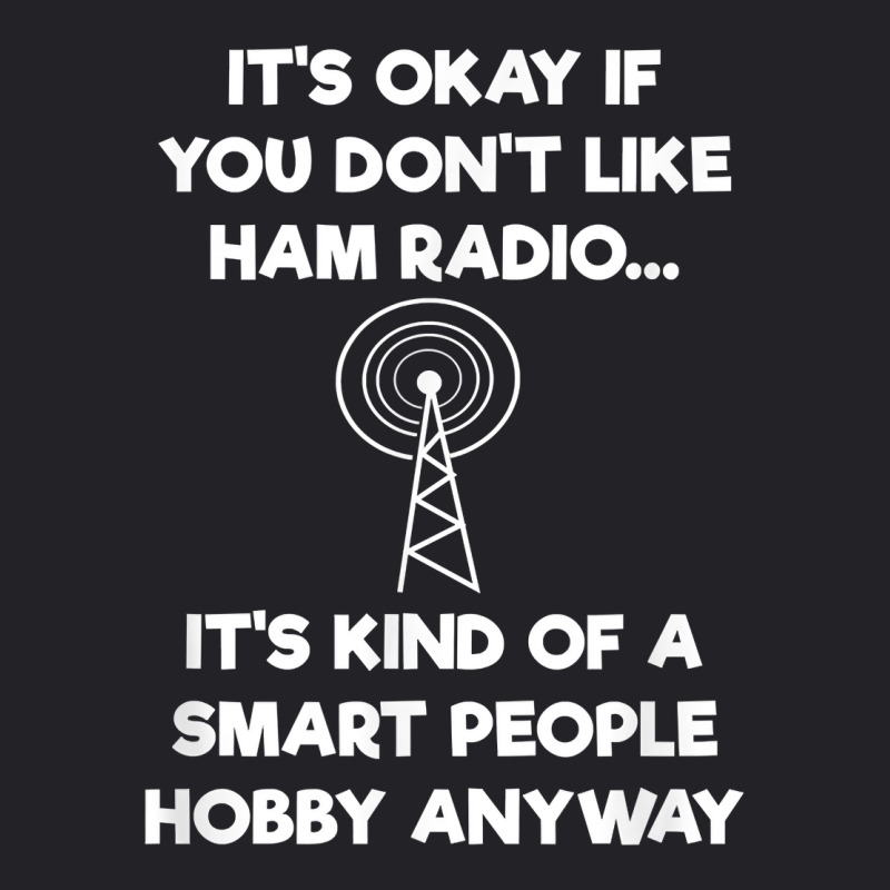 Ham Radio Operator Amateur Radio Funny Smart Shirt Youth Tee by polioukhi | Artistshot