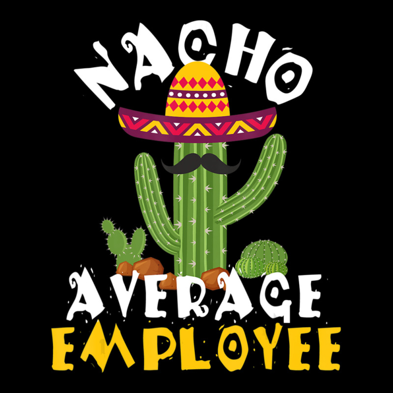 Hot Trend Nacho Average Employee Boss Staff Employee Appreciation Youth Zipper Hoodie by Crews Micki | Artistshot